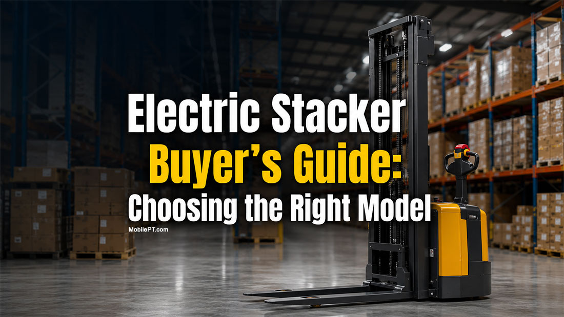 Electric Stacker Buyer’s Guide: Choosing the Right Model